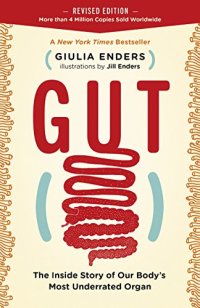 cover of the book Gut: The Inside Story of Our Body’s Most Underrated Organ (Revised Edition)