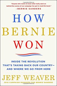 cover of the book How Bernie Won: Inside the Revolution That’s Taking Back Our Country--and Where We Go from Here