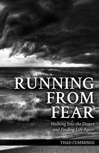 cover of the book Running From Fear, Walking Into the Desert and Finding Life Again