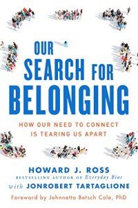 cover of the book Our Search for Belonging: How Our Need to Connect Is Tearing Us Apart