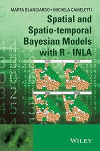 cover of the book Spatial and Spatio-Temporal Bayesian Models with R-INLA