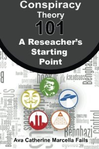 cover of the book Conspiracy Theory 101: A Researcher’s Starting Point