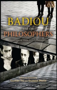 cover of the book Badiou and the Philosophers: Interrogating 1960s French Philosophy