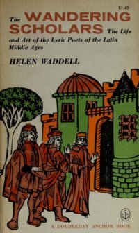 cover of the book The Wandering Scholars: The Life and Art of the Lyric Poets of the Latin Middle Ages