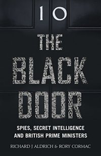 cover of the book The Black Door: Spies, Secret Intelligence and British Prime Ministers