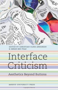 cover of the book Interface Criticism: Aesthetics Beyond the Buttons