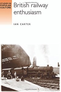 cover of the book British railway enthusiasm