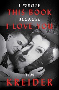 cover of the book I Wrote This Book Because I Love You: Essays