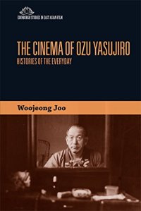 cover of the book The Cinema of Ozu Yasujiro: Histories of the Everyday