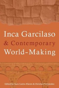 cover of the book Inca Garcilaso and Contemporary World-Making