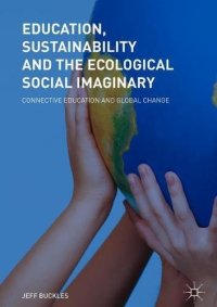 cover of the book Education, Sustainability and the Ecological Social Imaginary: Connective Education and Global Change