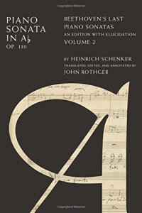 cover of the book Piano Sonata in Ab, Op. 110: Beethoven’s Last Piano Sonatas, An Edition with Elucidation, Volume 2