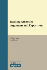 cover of the book Reading Aristotle: Argument and Exposition