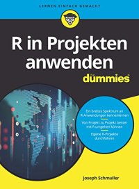 cover of the book R in Projekten anwenden für Dummies (German Edition)