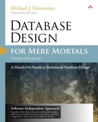 cover of the book Database Design for Mere Mortals: A Hands-On Guide to Relational Database Design