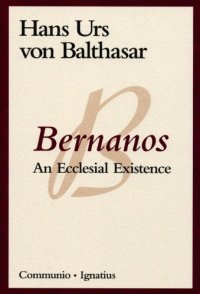 cover of the book Bernanos: An Ecclesial Existence