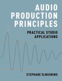 cover of the book Audio Production Principles: Practical Studio Applications