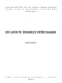 cover of the book XIV. Louis ve İstanbul’u fetih tasarisu = Louis XIV et son projet de conquête d’Istanbul