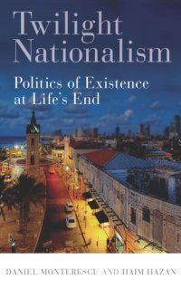 cover of the book Twilight Nationalism : Politics of Existence at Life’s End