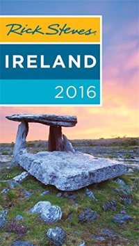 cover of the book Rick Steves Ireland 2016