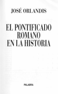 cover of the book EL PONTIFICADO ROMANO  EN LA HISTORIA