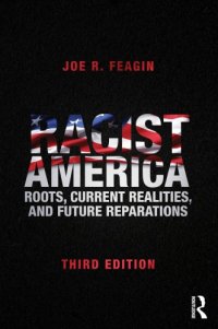 cover of the book Racist America: Roots, Current Realities, and Future Reparations