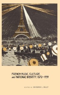 cover of the book French Music, Culture, and National Identity, 1870-1939