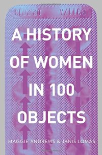 cover of the book A History of Women in 100 Objects