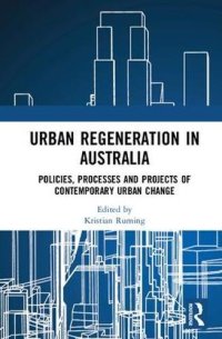 cover of the book Urban Regeneration in Australia: Policies, Processes and Projects of Contemporary Urban Change