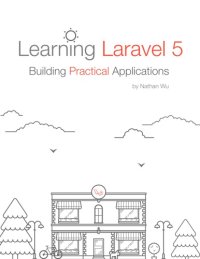 cover of the book Learning Laravel 5 - Building Practical Applications