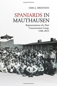 cover of the book Spaniards in Mauthausen: Representations of a Nazi Concentration Camp, 1940-2015