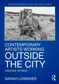 cover of the book Contemporary Artists Working Outside the City: Creative Retreat