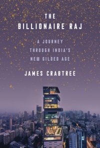 cover of the book The Billionaire Raj: A Journey Through India’s New Gilded Age