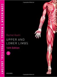 cover of the book Cunningham’s Manual of Practical Anatomy. Volume 1: Upper and lower limbs