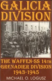 cover of the book Galicia Division: The Waffen-SS 14th Grenadier Division, 1943-1945