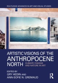 cover of the book Artistic Visions of the Anthropocene North: Climate Change and Nature in Art