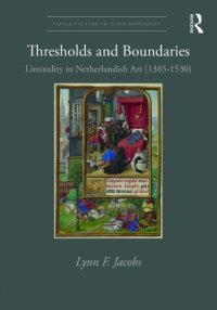 cover of the book Thresholds and Boundaries: Liminality in Netherlandish Art (1385-1530)