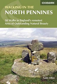 cover of the book Walking in the North Pennines: 50 Walks in England’s remotest Area of Outstanding Natural Beauty