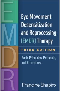 cover of the book Eye Movement Desensitization and Reprocessing (EMDR) Therapy: Basic Principles, Protocols, and Procedures