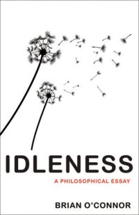 cover of the book Idleness : a philosophical essay