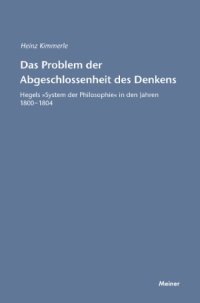 cover of the book Das Problem der Abgeschlossenheit des Denkens: Hegels »System der Philosophie« in den Jahren 1800–1804