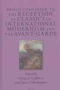 cover of the book Brill’s Companion to the Reception of Classics in International Modernism and the Avant-Garde