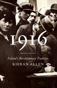 cover of the book 1916: Ireland’s Revolutionary Tradition