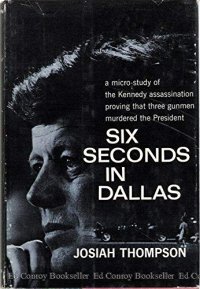 cover of the book Six Seconds in Dallas: A Micro-Study of the Kennedy Assassination