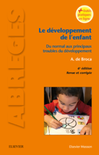 cover of the book Le développement de l’enfant: Du normal aux principaux troubles du développement