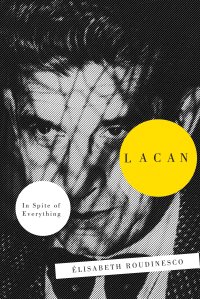 cover of the book Lacan - In Spite Of Everything