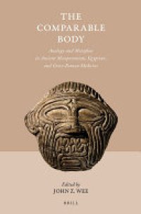 cover of the book The Comparable Body - Analogy and Metaphor in Ancient Mesopotamian, Egyptian, and Greco-Roman Medicine