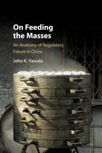 cover of the book On Feeding the Masses : An Anatomy of Regulatory Failure in China