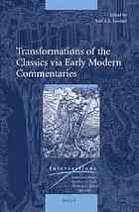 cover of the book Transformations of the classics via early modern commentaries