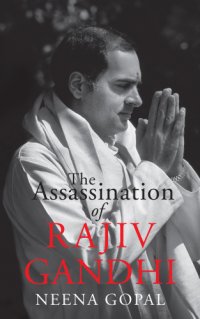 cover of the book The assassination of Rajiv Gandhi